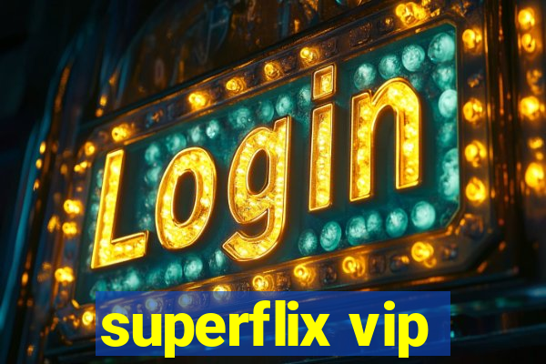 superflix vip